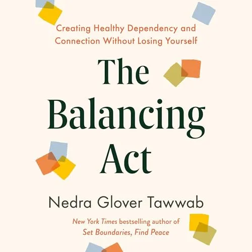 The Balancing Act By Nedra Glover Tawwab